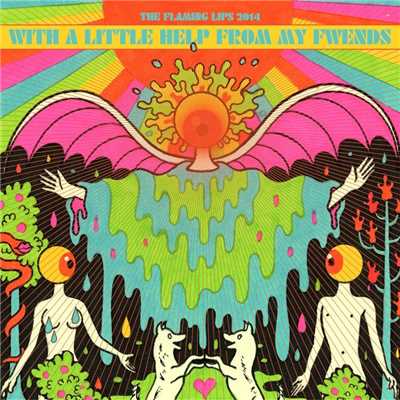 A Day in the Life (feat. Miley Cyrus & New Fumes)/The Flaming Lips