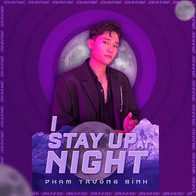 シングル/I Stay Up At Night/Pham Truong Binh