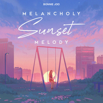 Melancholy Sunset Melody/Bonnie Joo