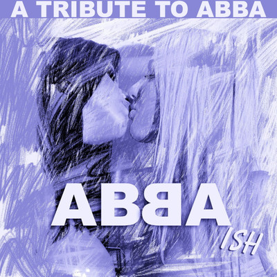 アルバム/Abba-ish: A Tribute to Abba/The Insurgency