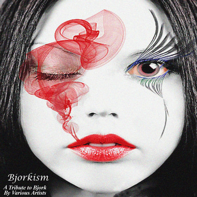 Bjorkism: a tribute to Bjork/Various Artists