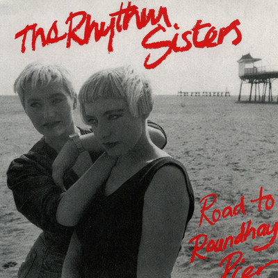 Everything Is Turning Blue/The Rhythm Sisters