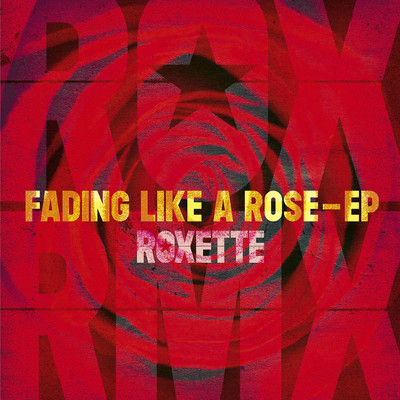 アルバム/Fading Like A Rose - EP/Roxette