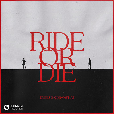 Ride Or Die (Extended Mix)/DVBBS & Kideko & HAJ