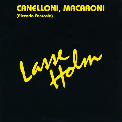 シングル/Canelloni Macaroni/Lasse Holm