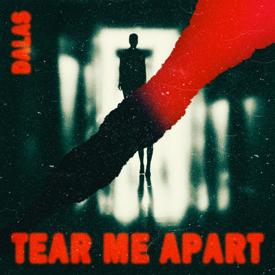 Tear Me Apart/Dalas