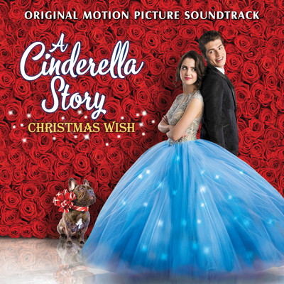 A Cinderella Story: Christmas Wish (Original Motion Picture Soundtrack)/Laura Marano