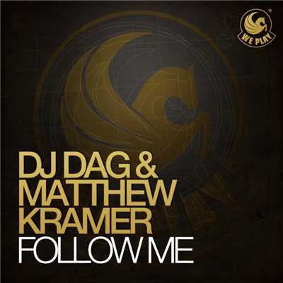 シングル/Follow Me (Radio Mix)/DJ Dag & Matthew Kramer