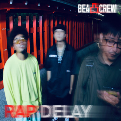 アルバム/RAP DELAY/BEA凸CREW
