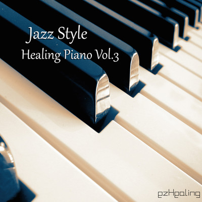 アルバム/Jazz Style Healing Piano Vol.3/ezHealing