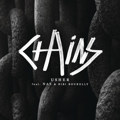 Chains (Clean) feat.Nas,Bibi Bourelly/Usher