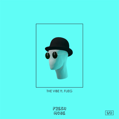 シングル/The Vibe feat.FUEG/Fresh Mode