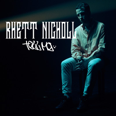 Tell Me/Rhett Nicholl
