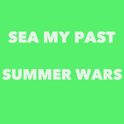 シングル/SUMMER WARS/SEA MY PAST