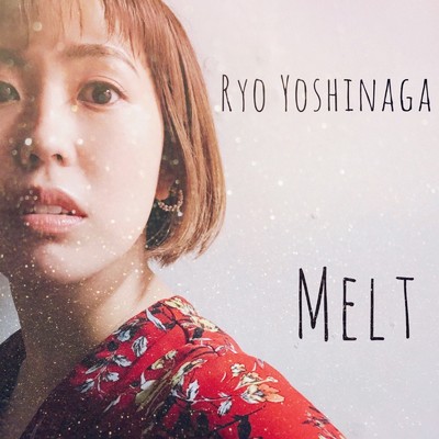 シングル/Melt/Ryo Yoshinaga