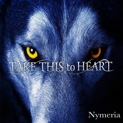 シングル/Nymeria/Take This to Heart