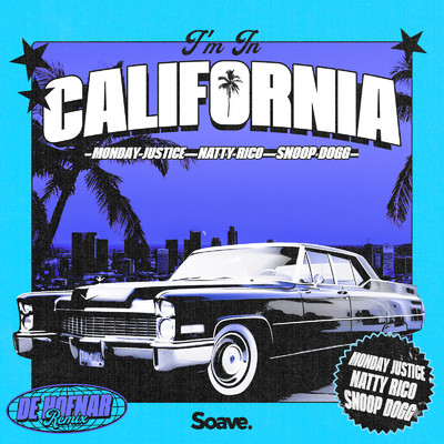 I'm In California (De Hofnar Remix)/Monday Justice, Snoop Dogg & Natty Rico