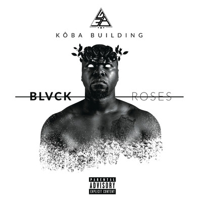アルバム/Blvck Roses (Explicit)/Koba Building