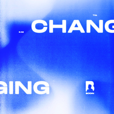 シングル/Changing/Bodin