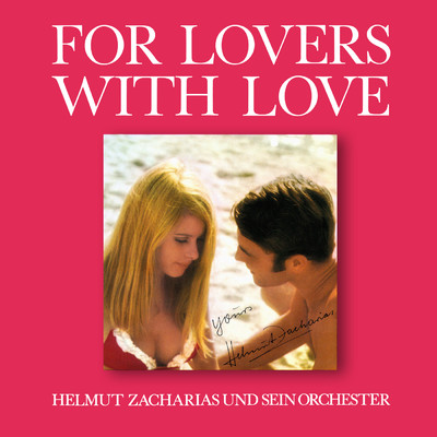 For Lovers With Love/ヘルムート・ツァハリアス