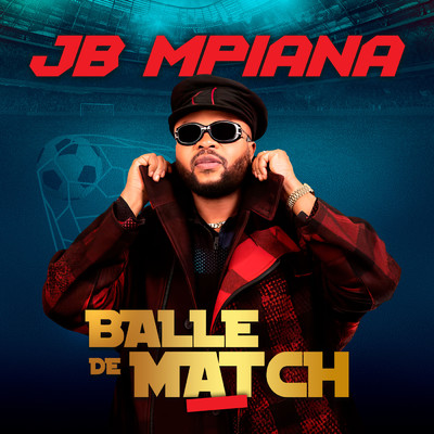 Balle de match (Radio Edit)/JB Mpiana