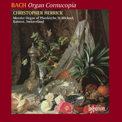 アルバム/Bach: Organ Cornucopia (Complete Organ Works 6)/Christopher Herrick