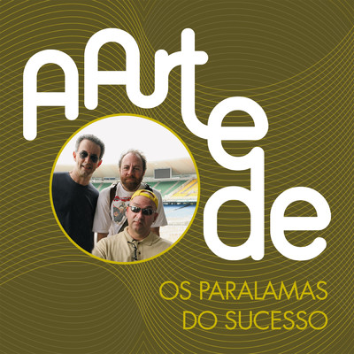 アルバム/A Arte De Os Paralamas Do Sucesso/オス・パララマス・ド・スセッソ