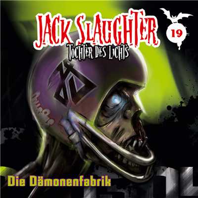 Die Damonenfabrik - Teil 07/Jack Slaughter - Tochter des Lichts
