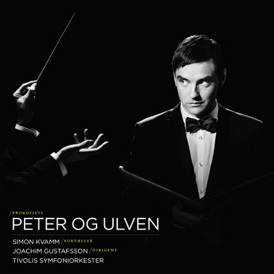 Peter Og Ulven/Simon Kvamm／Troels Gustavsen／Tivolis Symfoniorkester