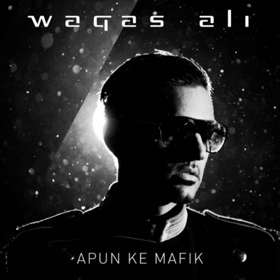 Apun Ke Mafik/Waqas