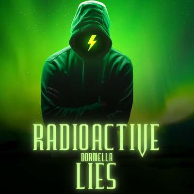 Radioactive Lies/DORMELLA