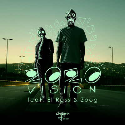 シングル/2020 Vision (feat. El Rass & Zoog)/Chyno with a Why？