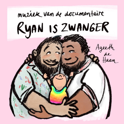 アルバム/Muziek van de documentaire Ryan is zwanger/Ageeth de Haan