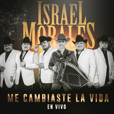 シングル/Me Cambiaste La Vida (En Vivo)/Israel Morales