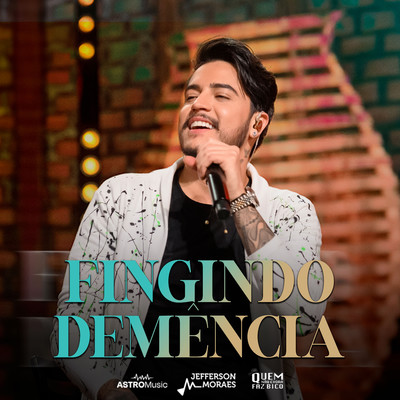 シングル/Fingindo Demencia (Ao Vivo)/Jefferson Moraes