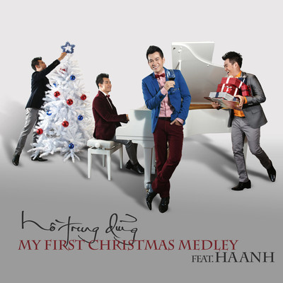 シングル/My First Christmas Medley (feat. Ha Anh)/Ho Trung Dung