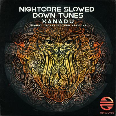 シングル/Xanadu (feat. Ummet Ozcan) [Slowed Version]/Nightcore Slowed Down Tunes
