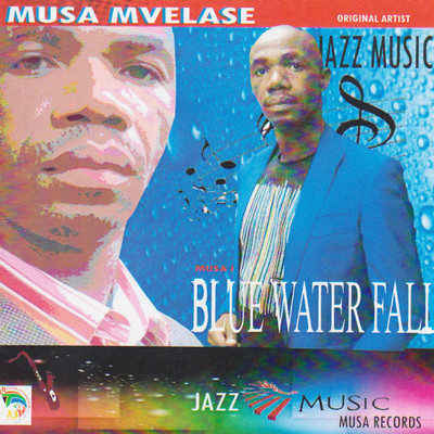 Blue Water Fall/Musa Mvelase