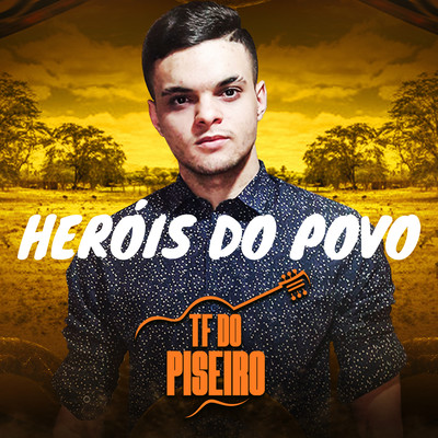 シングル/Herois do Povo/TF do Piseiro