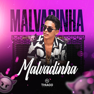 シングル/Malvadinha/Thiago Araujo