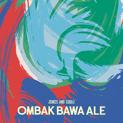 シングル/Ombak Bawa Ale/JONES & SIROJ