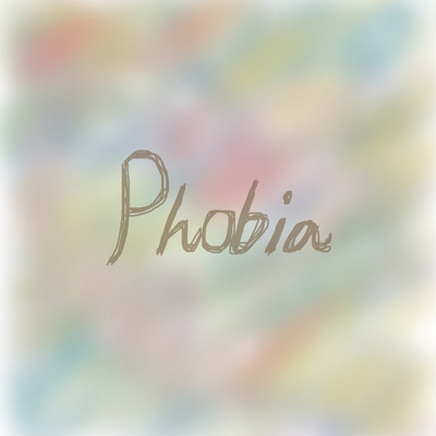 Phobia/『あしおと』
