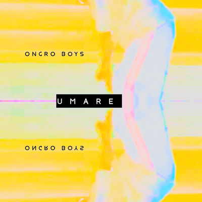 UMARE/ongro boys