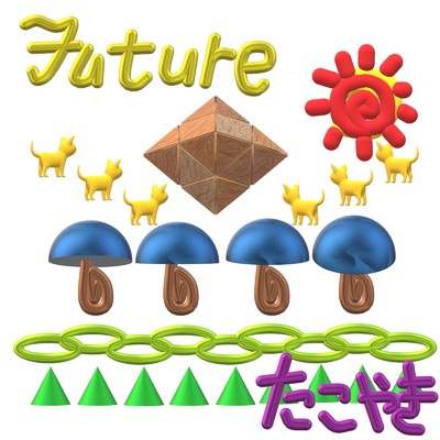 Future/たこやき
