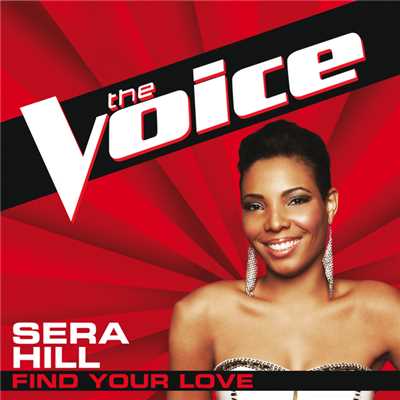 Find Your Love (The Voice Performance)/Sera Hill