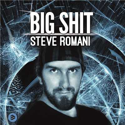Big Shit (Extended Mix)/Steve Romani