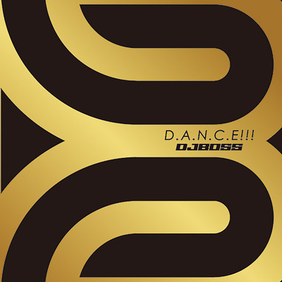 D.A.N.C.E！！！ (Extended Version)/DJ BOSS