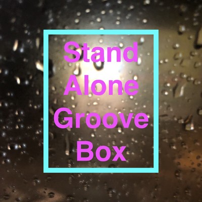 アルバム/Stand Alone Groove Box/佐伯和樹