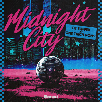 Midnight City/DE SOFFER & One Trick Pony