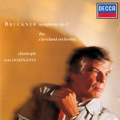 Bruckner: Symphony No. 9/クリストフ・フォン・ドホナーニ／クリーヴランド管弦楽団